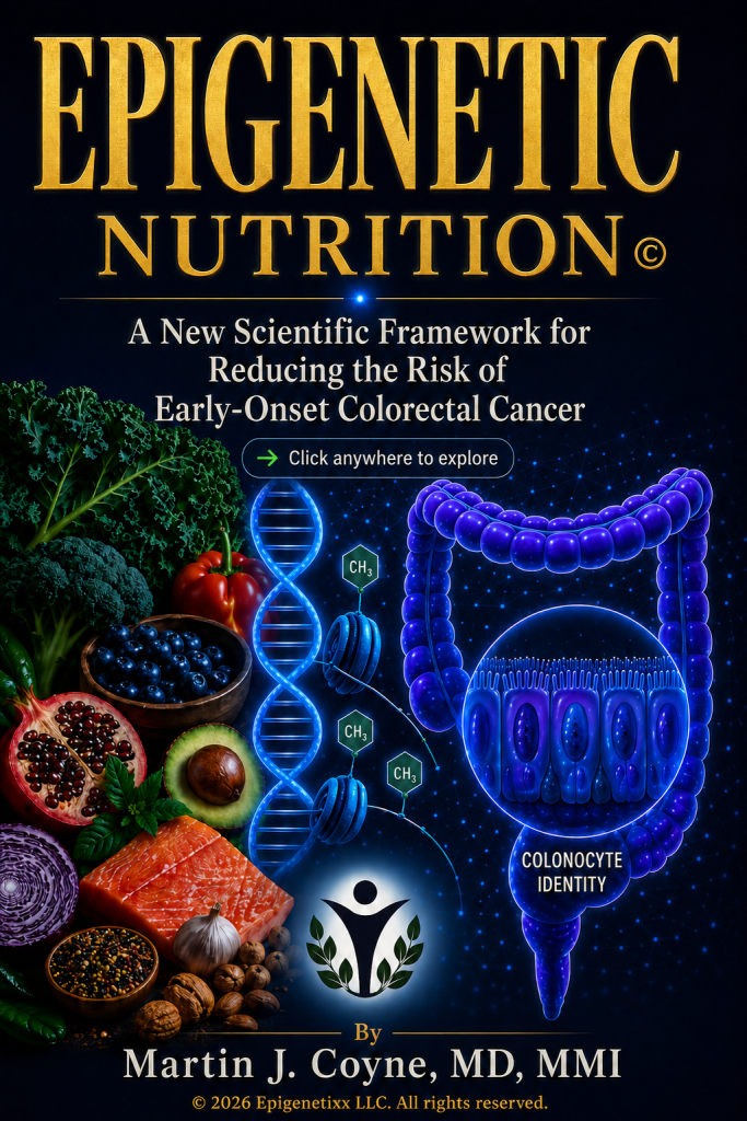 The book, Epigenetic Nutrition, explores the epidemic of early onset colorectal cancer.  It reviews the scientific evidence for healthy nutrition as a factor reducing the risk in young people.